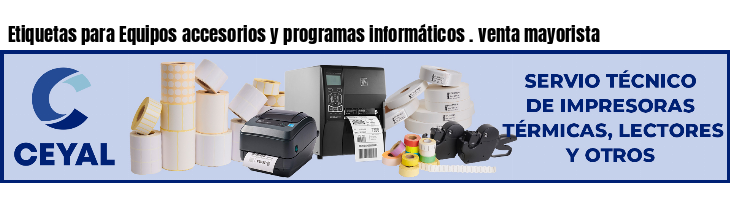 Etiquetas para Equipos accesorios y programas informáticos . venta mayorista