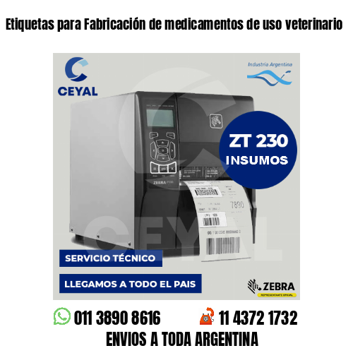 Etiquetas para Fabricación de medicamentos de uso veterinario