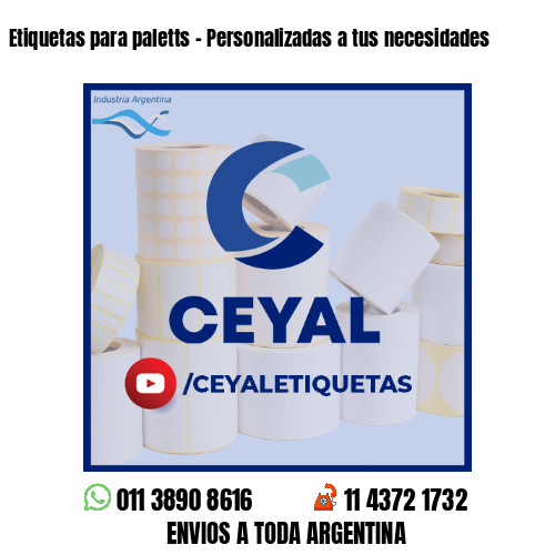 Etiquetas para paletts - Personalizadas a tus necesidades