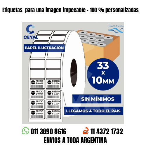 Etiquetas  para una imagen impecable – 100 % personalizadas