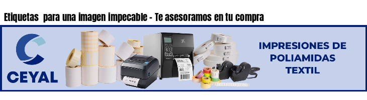 Etiquetas  para una imagen impecable - Te asesoramos en tu compra