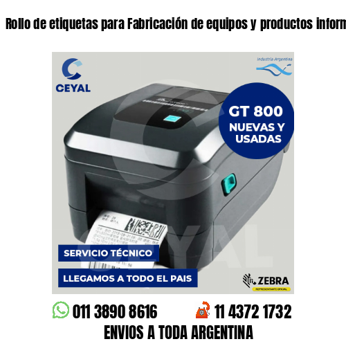 Rollo de etiquetas para Fabricación de equipos y productos informáticos