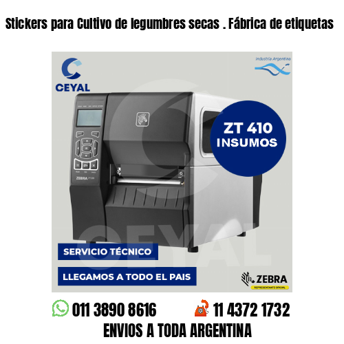 Stickers para Cultivo de legumbres secas . Fábrica de etiquetas