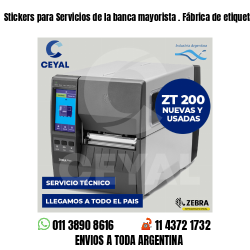 Stickers para Servicios de la banca mayorista . Fábrica de etiquetas