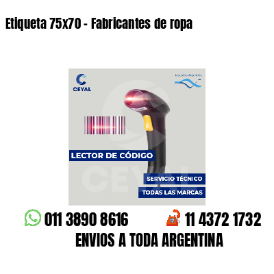 Etiqueta 75x70 - Fabricantes de ropa 