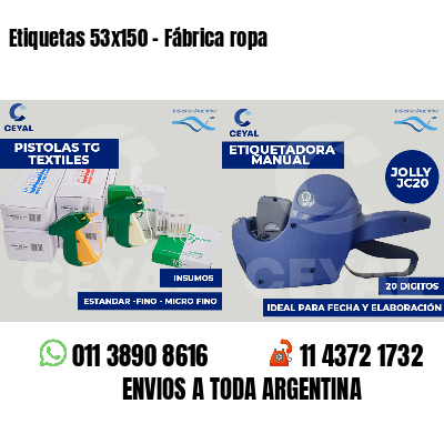 Etiquetas 53x150 - Fábrica ropa