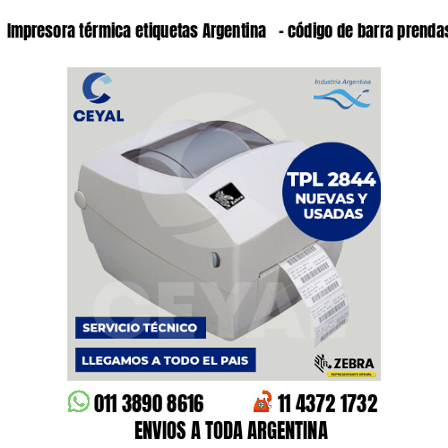 Impresora térmica etiquetas Argentina   – código de barra prendas