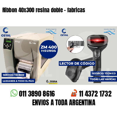 Ribbon 40x300 resina doble - fabricas