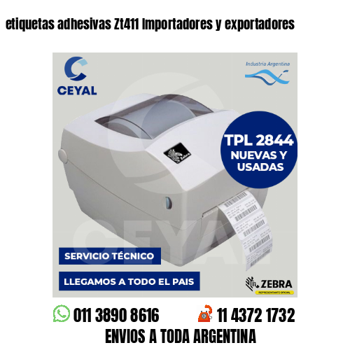 etiquetas adhesivas Zt411 Importadores y exportadores