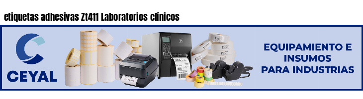 etiquetas adhesivas Zt411 Laboratorios clínicos