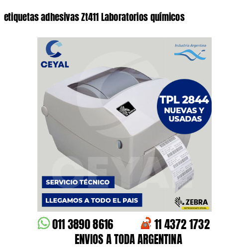 etiquetas adhesivas Zt411 Laboratorios químicos