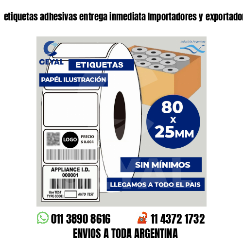 etiquetas adhesivas entrega inmediata Importadores y exportadores