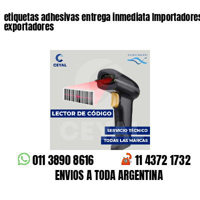 etiquetas adhesivas entrega inmediata Importadores y exportadores