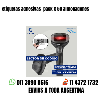 etiquetas adhesivas  pack x 50 almohadones