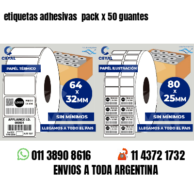 etiquetas adhesivas  pack x 50 guantes