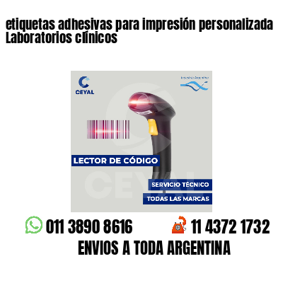 etiquetas adhesivas para impresión personalizada Laboratorios clínicos