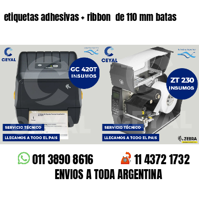 etiquetas adhesivas   ribbon  de 110 mm batas