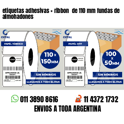 etiquetas adhesivas   ribbon  de 110 mm fundas de almohadones