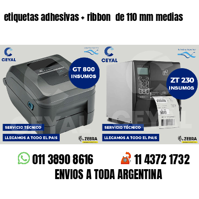 etiquetas adhesivas   ribbon  de 110 mm medias