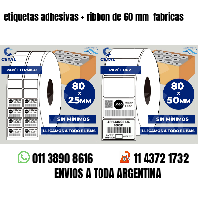 etiquetas adhesivas   ribbon de 60 mm  fabricas