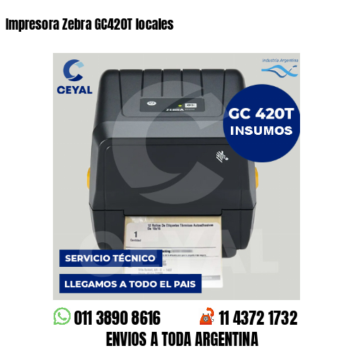 Impresora Zebra GC420T locales