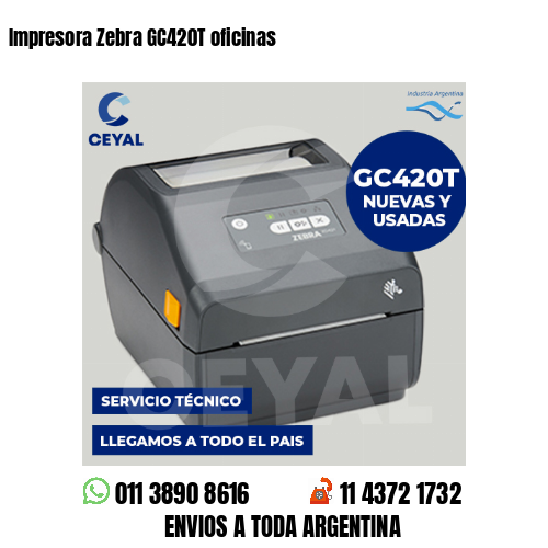 Impresora Zebra GC420T oficinas