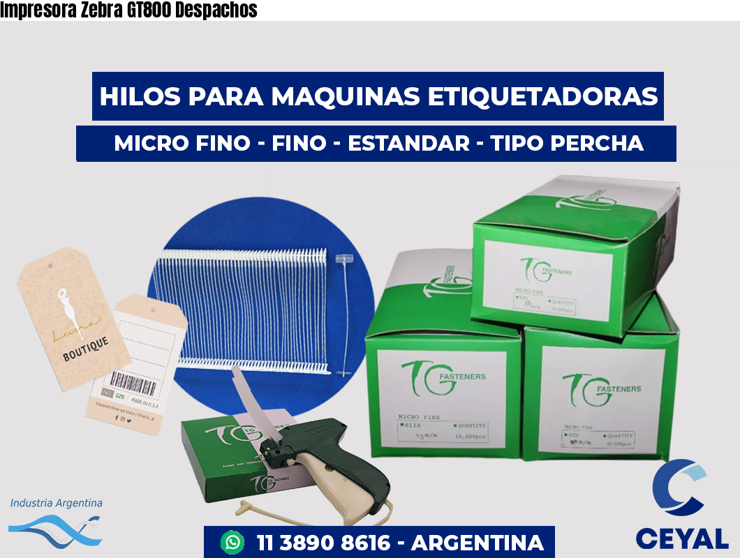 Impresora Zebra GT800 Despachos
