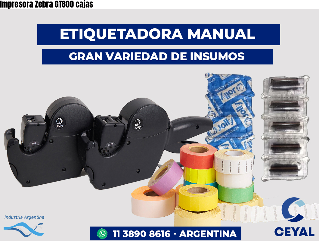 Impresora Zebra GT800 cajas
