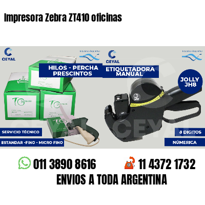 Impresora Zebra ZT410 oficinas