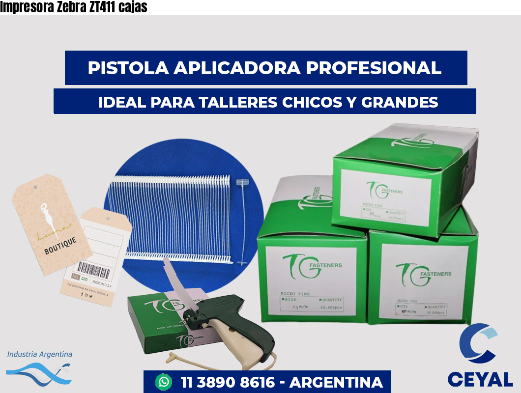 Impresora Zebra ZT411 cajas