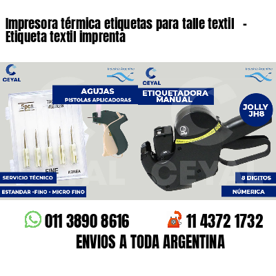 Impresora térmica etiquetas para talle textil   - Etiqueta textil imprenta