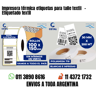 Impresora térmica etiquetas para talle textil   - Etiquetado textil