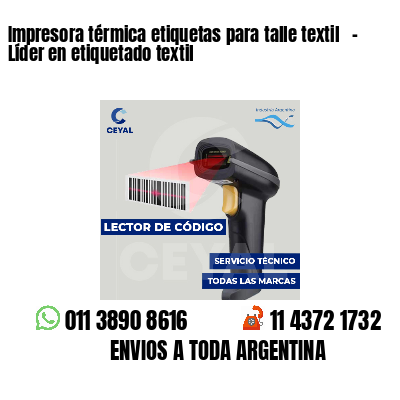Impresora térmica etiquetas para talle textil   - Líder en etiquetado textil