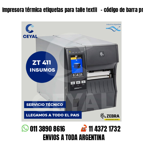 Impresora térmica etiquetas para talle textil   – código de barra prendas
