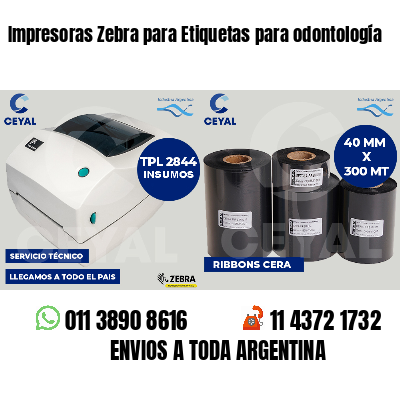 Impresoras Zebra para Etiquetas para odontología