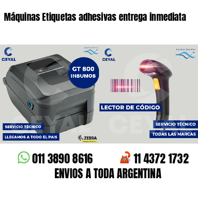 Máquinas Etiquetas adhesivas entrega inmediata
