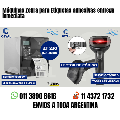 Máquinas Zebra para Etiquetas adhesivas entrega inmediata