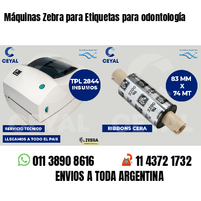 Máquinas Zebra para Etiquetas para odontología