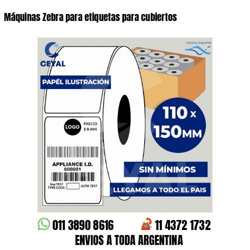 Máquinas Zebra para etiquetas para cubiertos