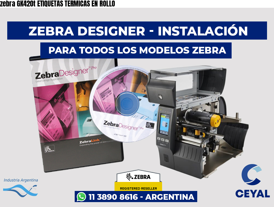 zebra GK420t ETIQUETAS TERMICAS EN ROLLO