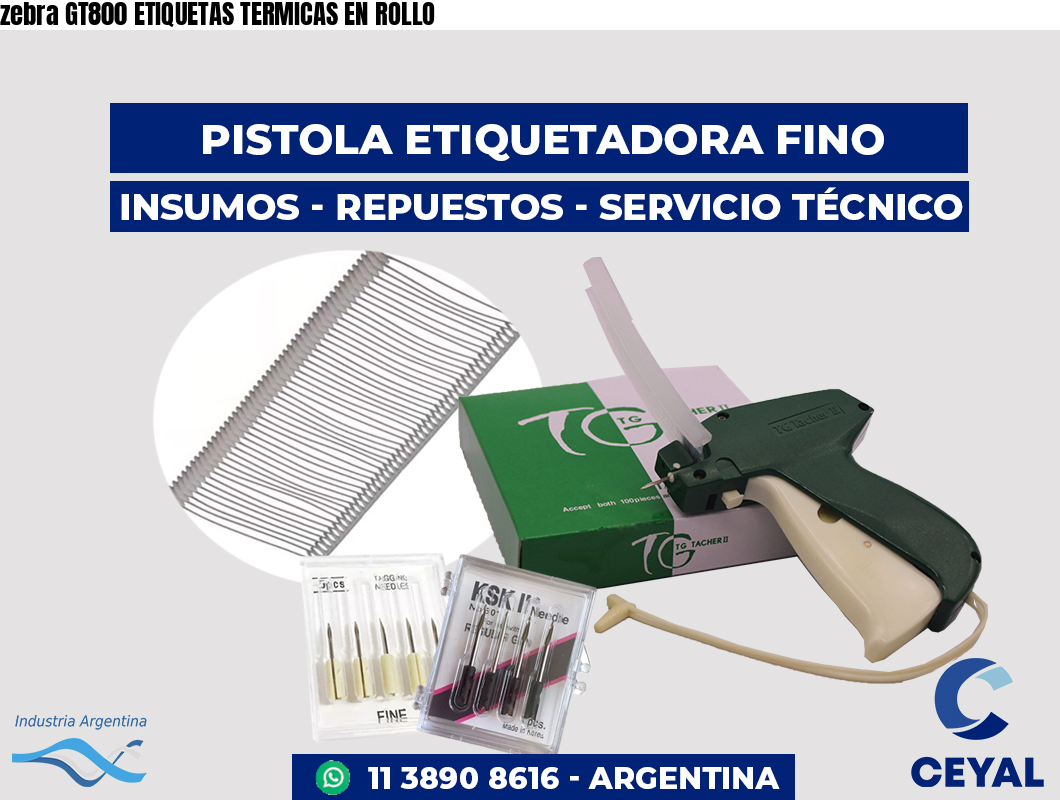 zebra GT800 ETIQUETAS TERMICAS EN ROLLO