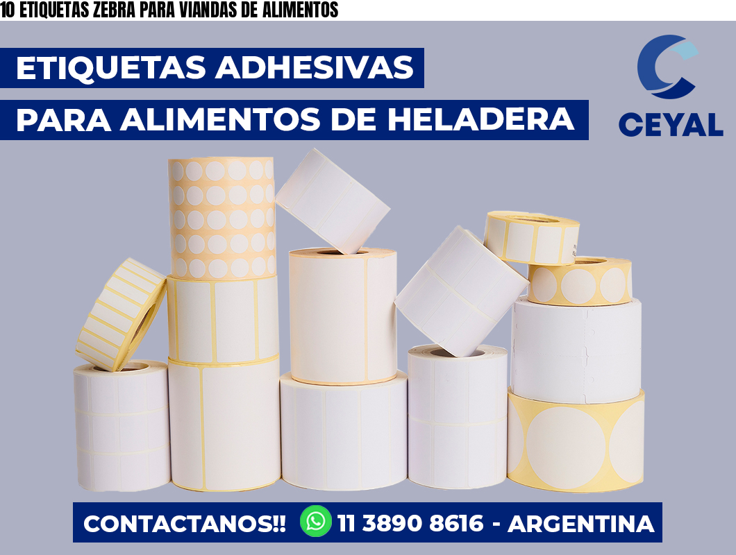 10 ETIQUETAS ZEBRA PARA VIANDAS DE ALIMENTOS