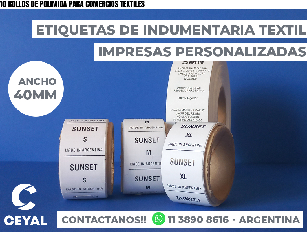 10 ROLLOS DE POLIMIDA PARA COMERCIOS TEXTILES