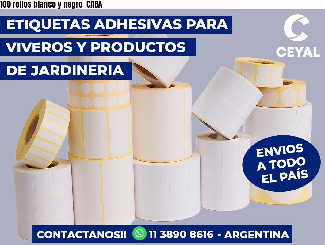 100 rollos blanco y negro  CABA