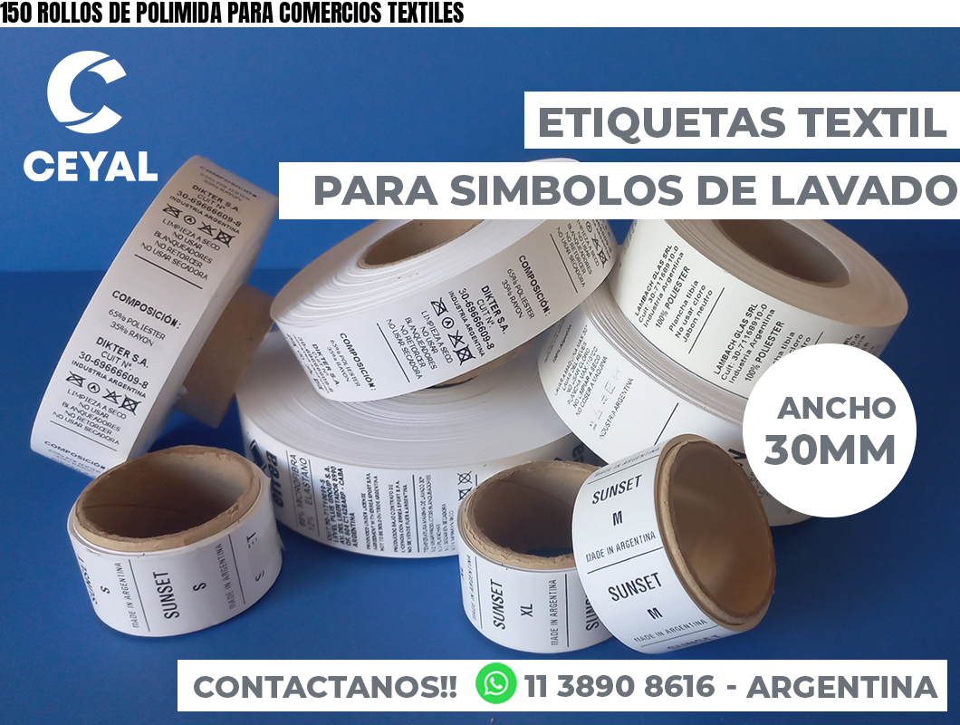 150 ROLLOS DE POLIMIDA PARA COMERCIOS TEXTILES