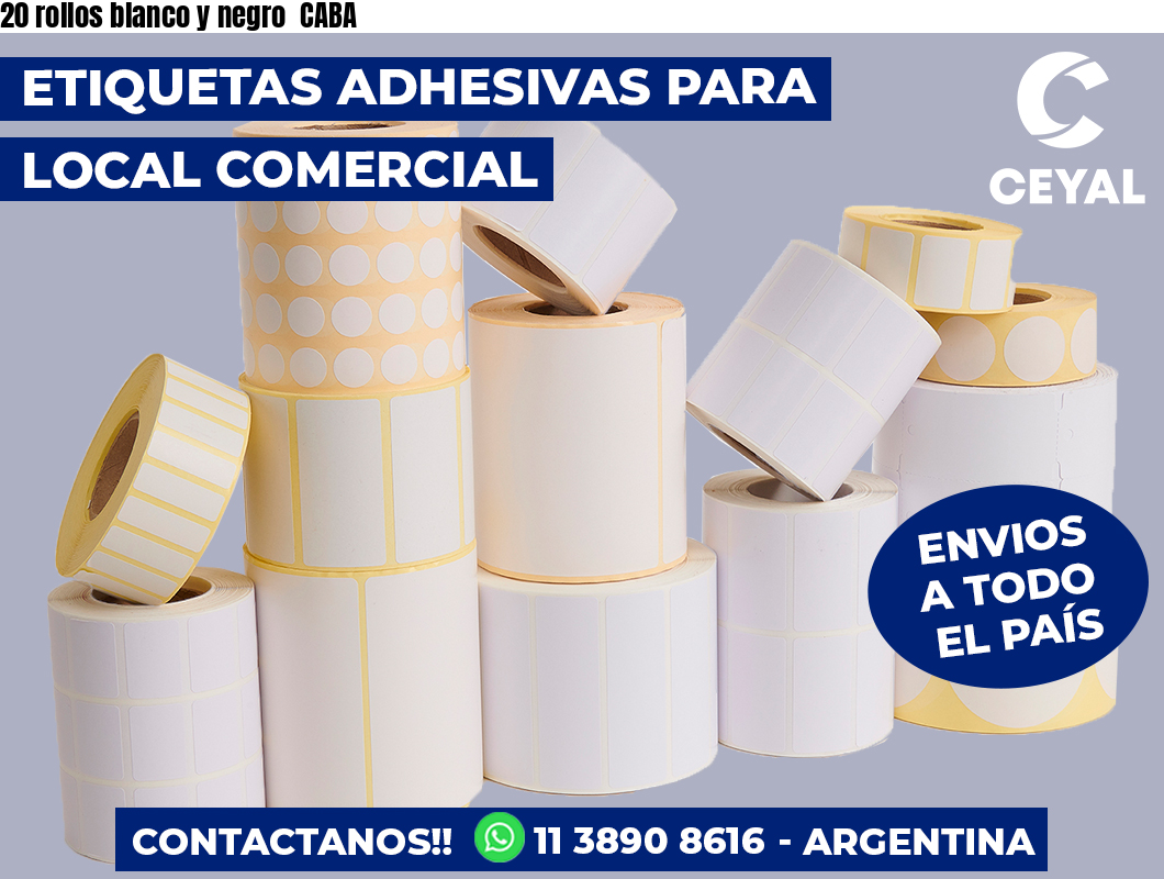 20 rollos blanco y negro  CABA