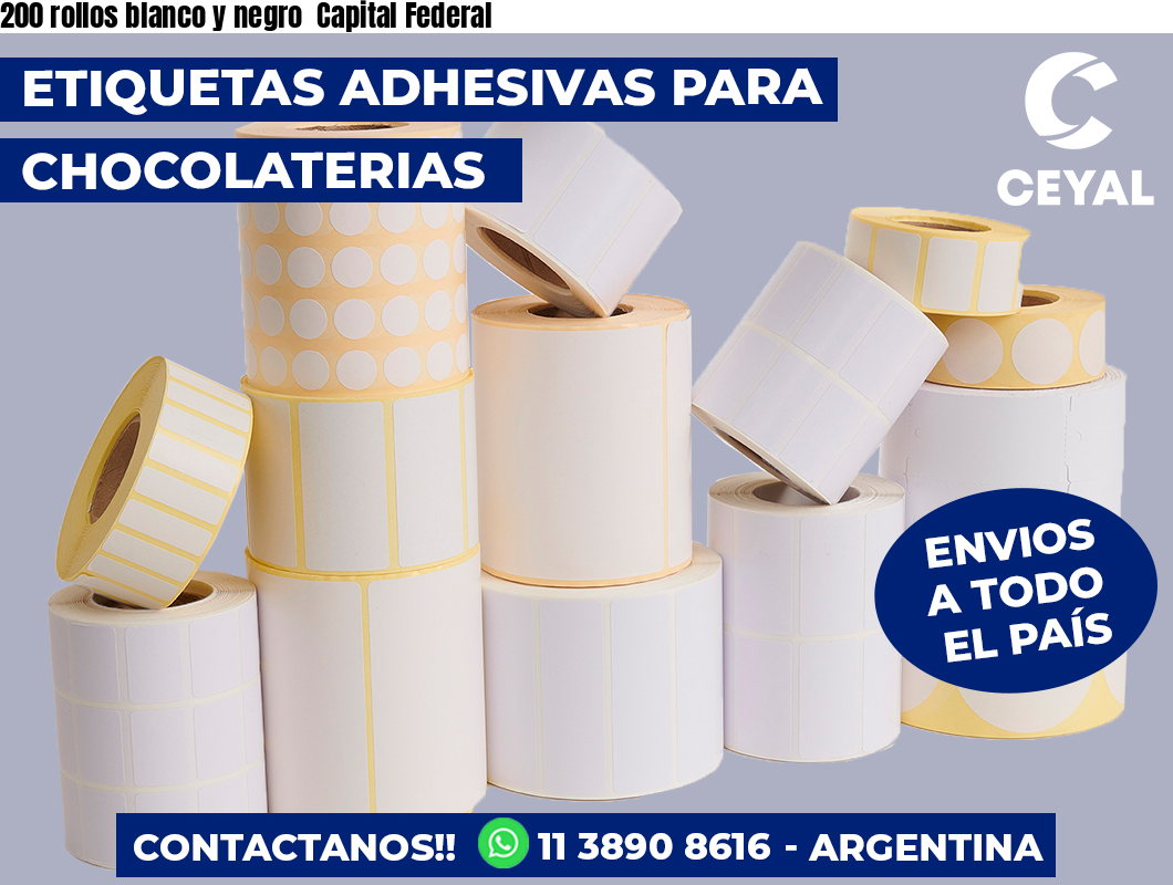 200 rollos blanco y negro  Capital Federal