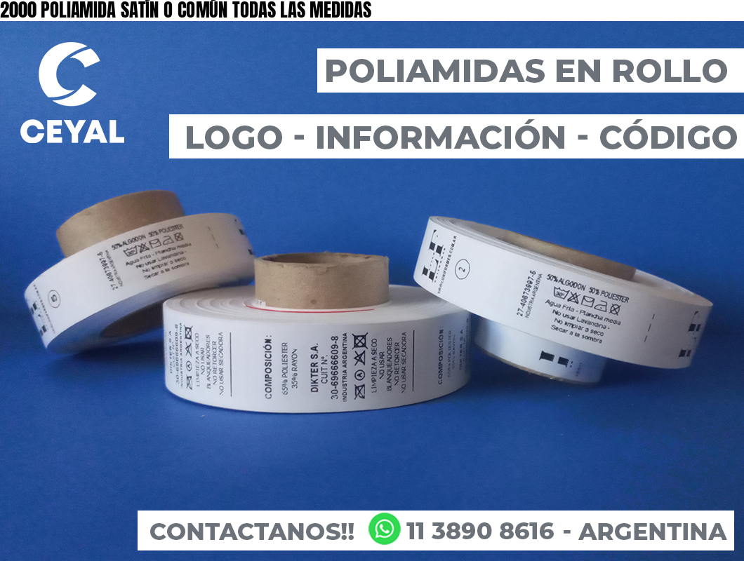 2000 POLIAMIDA SATÍN O COMÚN TODAS LAS MEDIDAS