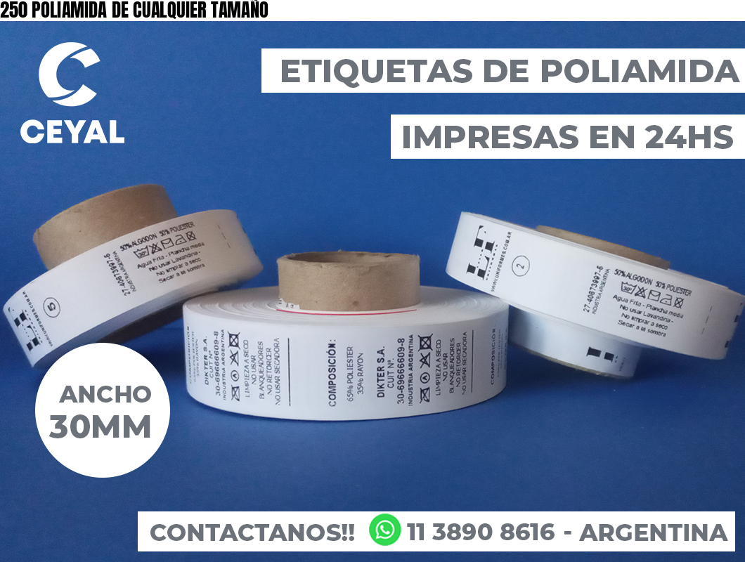 250 POLIAMIDA DE CUALQUIER TAMAÑO