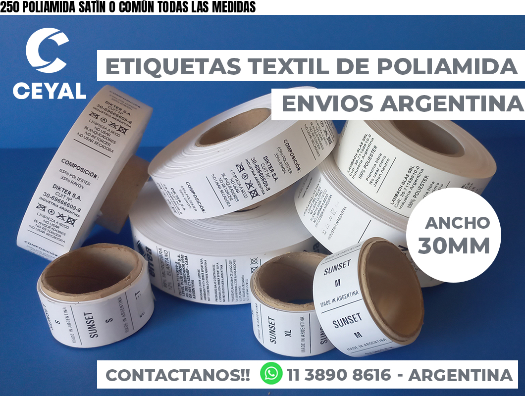 250 POLIAMIDA SATÍN O COMÚN TODAS LAS MEDIDAS